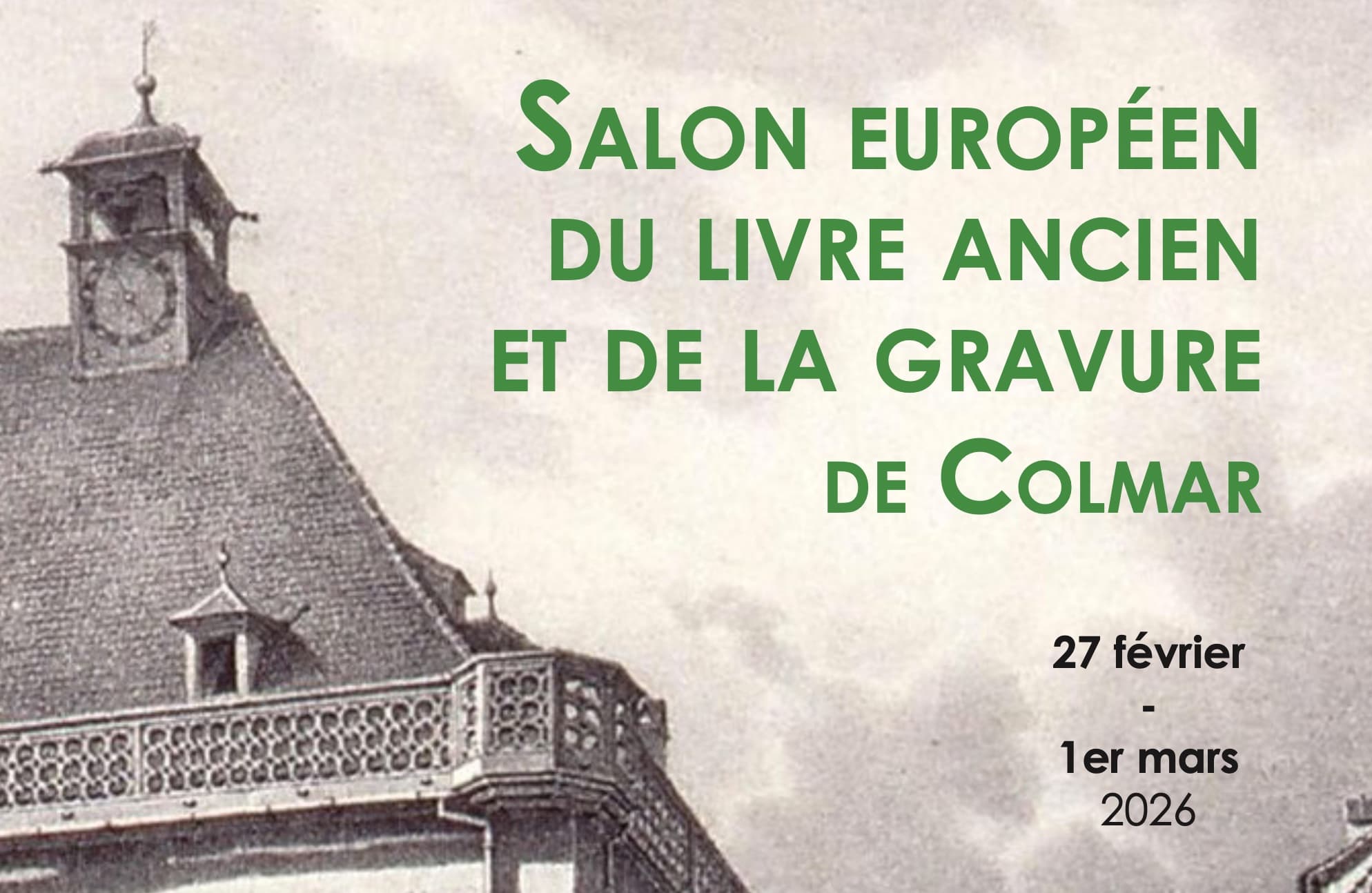 Colmar, du 27 février au 1er mars 2026 - Salon Européen du livre ancien et de la gravure 2026 (SELAC)