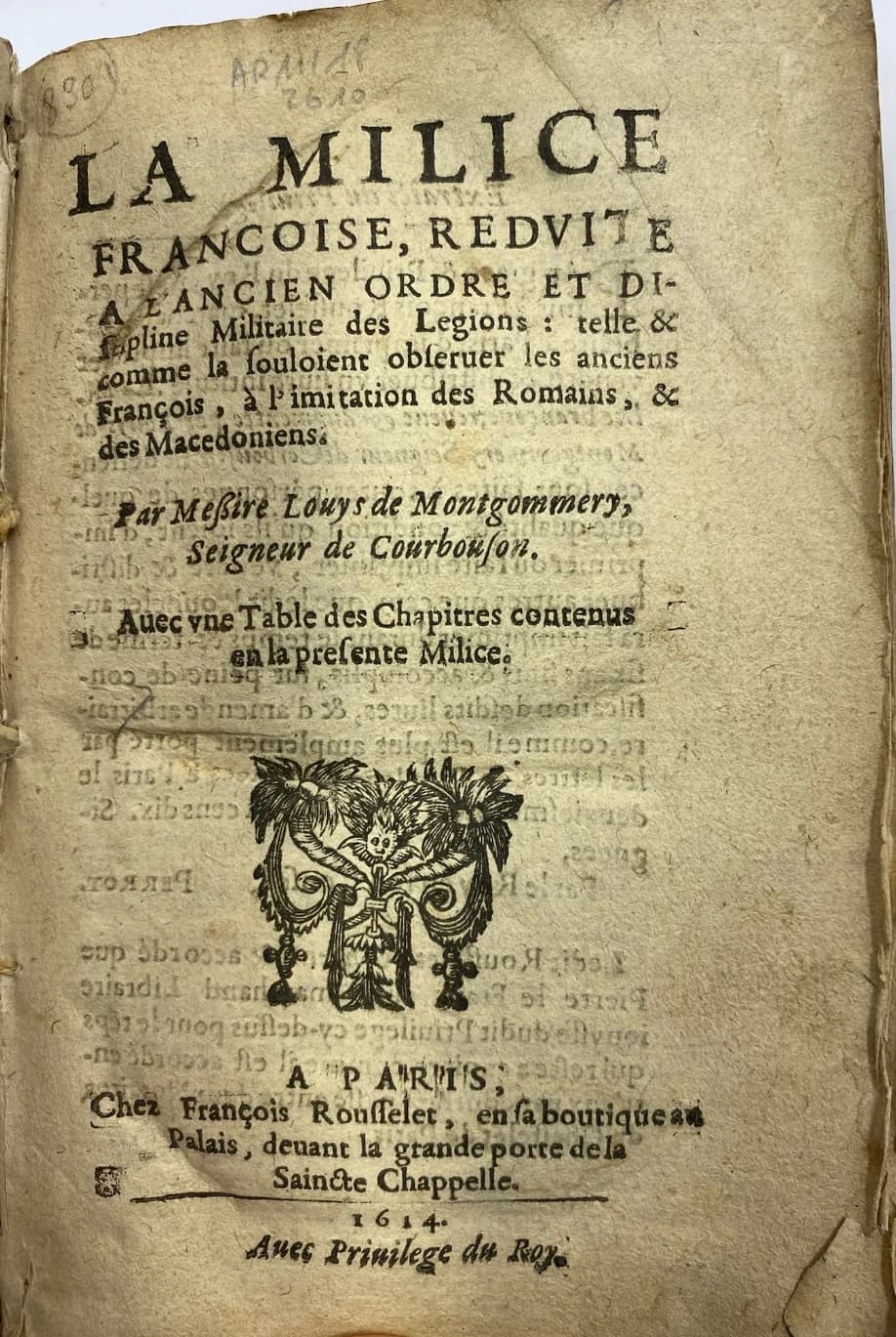 La Milice Francoise, réduite à l'ancien ordre et discipline militaire des Légions