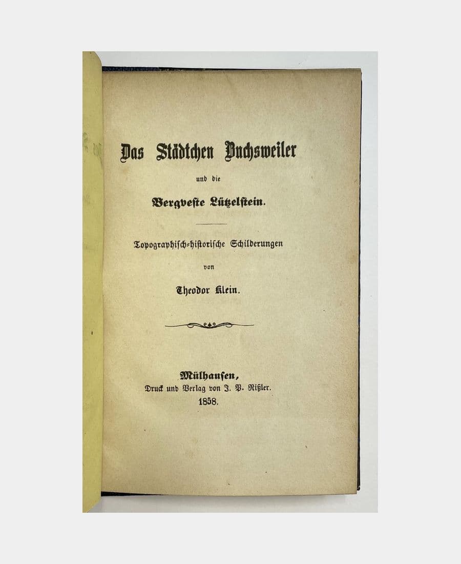 Das Städtchen Buchsweiler und die Bergveste Lützelstein. Topographisch-historische Schilderungen