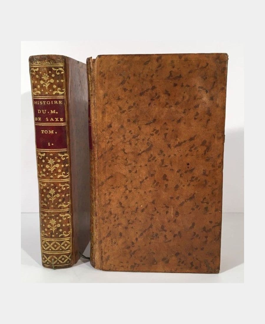 Histoire De Maurice, Comte De Saxe, Duc De Courlande Et De Semigalle, Marechal De Courlande Et De Semigalle, Marechal- General Des Camps Et Armees De Sa Majeste Tres Chretienne