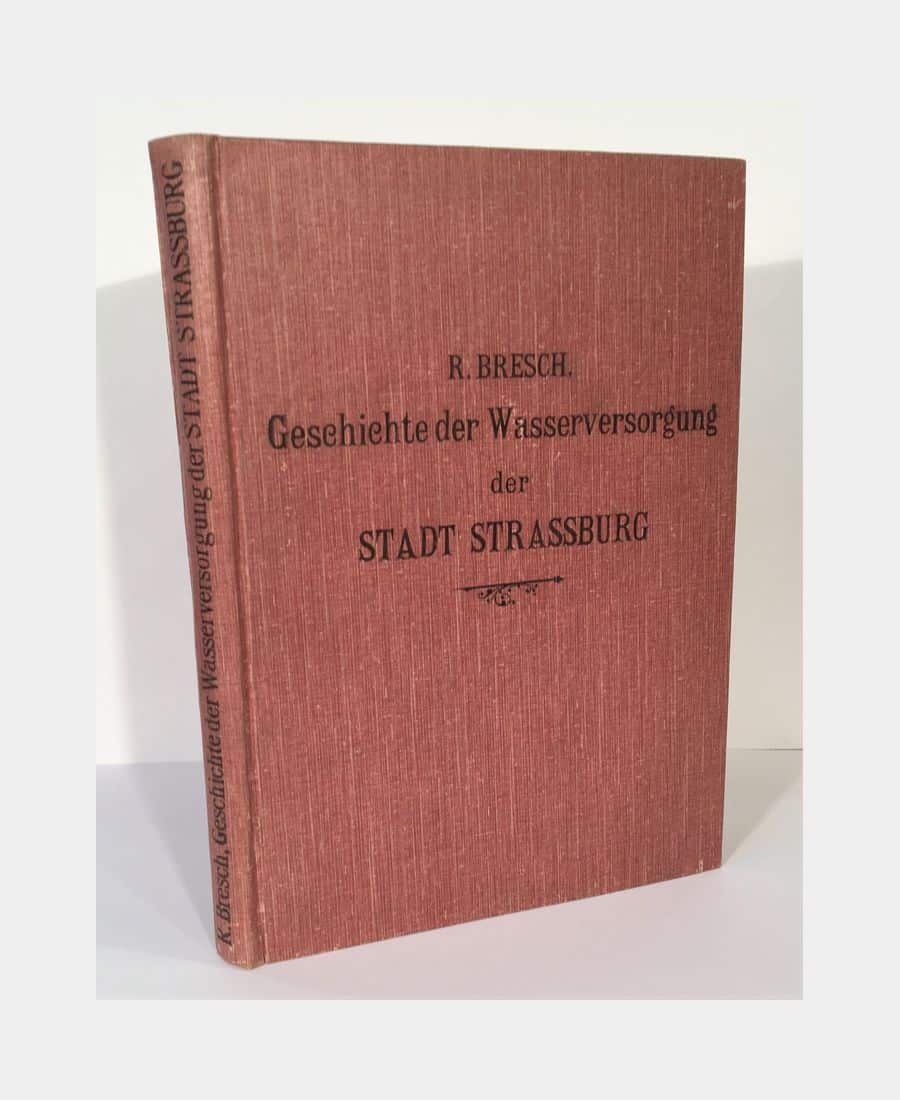 Geschichte der Wasserversorgung der Stadt Strassburg